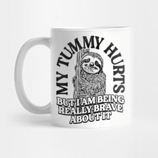 My Tummy Hurts Mug